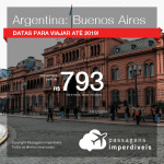 Promoção de Passagens para a <b>ARGENTINA: Buenos Aires</b>! A partir de R$ 793, ida e volta, COM TAXAS INCLUÍDAS, em até 6x SEM JUROS! Datas até 2019!