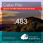 Promoção de Passagens para <b>CABO FRIO</b>! A partir de R$ 483, ida e volta, COM TAXAS, em até 12x SEM JUROS! Datas até 2019!