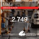 Promoção de Passagens para <b>MALTA</b>! A partir de R$ 2.749, ida e volta, COM TAXAS INCLUÍDAS, até 5x SEM JUROS! Saídas de SP ou RJ!