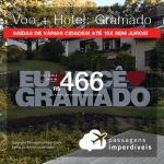 Promoção de PASSAGEM + HOTEL para <b>GRAMADO</b>! A partir de R$ 466, por pessoa, com taxas, em até 10x SEM JUROS! Datas até 2019!