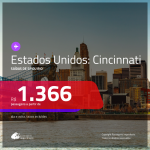 Passagens para os <b>Estados Unidos: Ohio, Cincinnati</b>! A partir de R$ 1.366, ida e volta, COM TAXAS INCLUÍDAS!