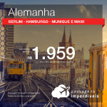 Promoção de Passagens para a <b>ALEMANHA: Berlim, Dusseldorf, Frankfurt, Hamburgo ou Munique</b>! A partir de R$ 1.959, ida e volta, COM TAXAS INCLUÍDAS, em até 6x SEM JUROS! Datas até 2019!