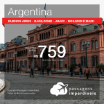 Promoção de Passagens para a <b>ARGENTINA: Bariloche, Buenos Aires, Cordoba, El Calafate, Jujuy, Mendoza ou Rosario</b>! A partir de R$ 759, ida e volta, COM TAXAS, em até 6x SEM JUROS! Datas até 2019!