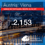 Promoção de Passagens para a <b>Áustria: Viena</b>! A partir de R$ 2.153, ida e volta, COM TAXAS INCLUÍDAS! Datas para viajar até 2019!