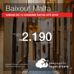 BAIXOU!! Promoção de Passagens para <b>MALTA</b>! A partir de R$ 2.190, ida e volta, COM TAXAS INCLUÍDAS, em até 4x SEM JUROS! Datas até 2019!