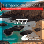 Passagens para <b>FERNANDO DE NORONHA</b>! A partir de R$ 777, saindo de Recife ou Ipatinga/MG, outras cidades a partir de R$ 1.001 ida e volta, COM TAXAS!