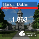 Promoção de Passagens para <b>Irlanda: Dublin</b>! A partir de R$ 1.863 saindo de Fortaleza, outras cidades a partir de R$ 2.280 ida e volta, COM TAXAS INCLUÍDAS!