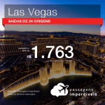 Promoção de Passagens para <b>LAS VEGAS</b>! A partir de R$ 1.763, ida e volta, saindo de Brasilia ou Belo Horizonte, outras 30 origens a partir de R$ 2.002 ida e volta com taxas!