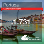 BAIXOU!!! Passagens para <b>Portugal: Faro, Lisboa, Porto</b>! A partir de R$ 1.731, ida e volta, COM TAXAS INCLUÍDAS!