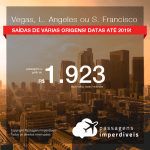 Promoção de Passagens para os <b>EUA: Las Vegas, Los Angeles ou San Francisco</b>! A partir de R$ 1.923, ida e volta, COM TAXAS INCLUÍDAS! Datas até 2019!