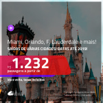 Promoção de Passagens para a <b>FLÓRIDA: Fort Lauderdale, Miami, Orlando, Palm Beach ou Tampa</b>, saindo de Belém ou Fortaleza, a partir de R$ 1.232! Saindo de SP ou outras origens, a partir de R$ 1.550! Ida e volta, C/ TAXAS!