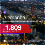 Promoção de Passagens para a <b>ALEMANHA: Berlim, Colonia, Dusseldorf, Frankfurt, Hamburgo, Munique ou Stuttgart</b>! A partir de R$ 1.809, ida e volta, COM TAXAS, em até 12x SEM JUROS! Datas até 2019!