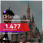 Promoção de Passagens para <b>ORLANDO</b>, saindo de Fortaleza, a partir de R$ 1.477! Saindo do RJ ou outras origens, a partir de R$ 1.885! Ida e volta, COM TAXAS INCLUÍDAS! Datas até 2019!