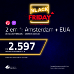 BLACK FRIDAY 2018: Promoção de Passagens 2 em 1 – <b>AMSTERDAM + CHICAGO, LAS VEGAS, LOS ANGELES, MIAMI, NOVA YORK ou ORLANDO</b>! A partir de R$ 2.597, todos os trechos, C/ TAXAS!