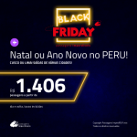 BLACK FRIDAY 2018: Passagens em promoção para o NATAL e/ou ANO NOVO! Vá para o: <b>PERU: Cusco ou Lima</b>! A partir de R$ 1.406, ida e volta, COM TAXAS INCLUÍDAS!