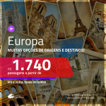 Passagens em promoção para a <b>EUROPA: Alemanha, Áustria, Espanha, França, Grécia, Holanda, Inglaterra, Irlanda, Itália, Portugal ou Suíça</b>, com valores a partir de R$ 1.740, ida e volta, C/ TAXAS!