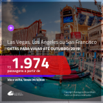 Promoção de Passagens para <b>LAS VEGAS, LOS ANGELES ou SAN FRANCISCO</b>! A partir de R$ 1.974, ida e volta, COM TAXAS, em até 5x SEM JUROS! Datas até Outubro/2019!