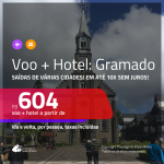 Promoção de PASSAGEM + HOTEL para <b>GRAMADO</b>! 5 diárias com valores a partir de R$ 604, por pessoa, com taxas, em até 10x SEM JUROS! Datas até Maio/2019!