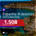 Promoção de Passagens para <b>ESPANHA: Barcelona, Bilbao, Ibiza, Madri, Malaga, Sevilha, Valencia, Vigo</b>! A partir de R$ 1.508, ida e volta, COM TAXAS!