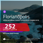 Promoção de Passagens para <b>FLORIANÓPOLIS</b>! A partir de R$ 252, ida e volta, COM TAXAS, em até 6x SEM JUROS! Datas até Setembro/2019!