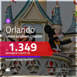 Promoção de Passagens para <b>ORLANDO</b>, saindo de Fortaleza, a partir de R$ 1.349! Saindo do RJ ou outras origens, a partir de R$ 1.946! Ida e volta, c/ taxas!