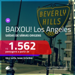 BAIXOU!! Passagens para <b>Los Angeles</b>, com valores a partir de R$ 1.562, ida e volta, c/ taxas!