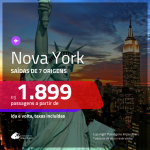 Promoção de Passagens para <b>Nova York</b>! A partir de R$ 1.899, ida e volta, c/ taxas!