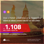 Promoção de PASSAGEM + HOTEL 4 ESTRELAS para a <b>ARGENTINA: Buenos Aires</b>! A partir de R$ 1.108, por pessoa, c/ taxas, em até 12x s/ juros!