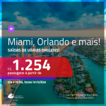 Promoção de Passagens para <b>MIAMI, ORLANDO, FORT LAUDERDALE OU PALM BEACH</b>! A partir de R$ 1.254, ida e volta, c/ taxas!