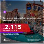 Promoção de Passagens para <b>LAS VEGAS, LOS ANGELES OU SAN FRANCISCO</b>! A partir de R$ 2.115, ida e volta, c/ taxas!