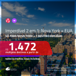 IMPERDÍVEL!! Promoção de Passagens 2 em 1 para os EUA – Escolha entre: <b>NOVA YORK + Atlanta, Boston, Chicago, Detroit, Fort Lauderdale, Miami, Orlando ou Salt Lake City</b>! A partir de R$ 1.472, todos os trechos, c/ taxas!