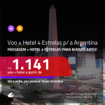 Promoção de PASSAGEM + HOTEL 4 ESTRELAS para a <b>ARGENTINA: Buenos Aires</b>! A partir de R$ 1.141, por pessoa, c/ taxas! Várias Saídas!