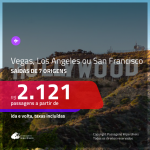 Promoção de Passagens para <b>LAS VEGAS, LOS ANGELES OU SAN FRANCISCO</b>! A partir de R$ 2.121, ida e volta, c/ taxas!