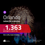 Promoção de Passagens para <b>ORLANDO</b>! A partir de R$ 1.363, ida e volta, c/ taxas!