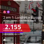 Promoção de Passagens 2 em 1 EUROPA – <b>LONDRES + Alemanha, Espanha, França, Holanda, Itália, Portugal ou Suíça</b>! A partir de R$ 2.155, todos os trechos, c/ taxas!