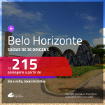 Promoção de Passagens para <b>BELO HORIZONTE</b>! A partir de R$ 215, ida e volta, c/ taxas!