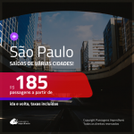 Promoção de Passagens para <b>SÃO PAULO</b>! A partir de R$ 185, ida e volta, c/ taxas!