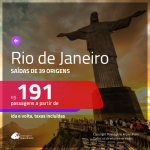 Passagens para o <b>RIO DE JANEIRO</b>! A partir de R$ 191, ida e volta, c/ taxas!