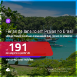 Passagens para <b>PRAIAS NO BRASIL</b>, com datas para viajar nas <b>FÉRIAS DE JANEIRO</b>! Valores a partir de R$ 191, ida e volta!