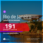 Promoção de Passagens para o <b>RIO DE JANEIRO</b>! A partir de R$ 191, ida e volta, c/ taxas!