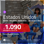 Promoção de Passagens para <b>MIAMI, ORLANDO, LAS VEGAS, NOVA YORK, SAN FRANCISCO ou FORT LAUDERDALE</b>! A partir de R$ 1.090, ida e volta, c/ taxas!