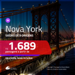 Promoção de Passagens para <b>NOVA YORK</b>! A partir de R$ 1.689, ida e volta, c/ taxas!