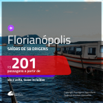 Promoção de Passagens para <b>FLORIANÓPOLIS</b>! A partir de R$ 201, ida e volta, c/ taxas!