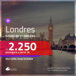 Promoção de Passagens para <b>LONDRES</b>! A partir de R$ 2.250, ida e volta, c/ taxas!