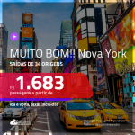 MUITO BOM!! Promoção de Passagens para <b>NOVA YORK</b>! A partir de R$ 1.683, ida e volta, c/ taxas!