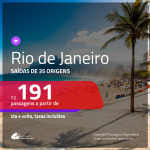 Promoção de Passagens para o <b>RIO DE JANEIRO</b>! A partir de R$ 191, ida e volta, c/ taxas!