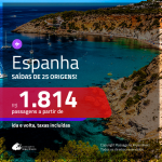 Promoção de Passagens para a <b>ESPANHA: A Coruna, Alicante, Asturias, Barcelona, Bilbao, Ibiza, Jerez, Madri, Melilla, Menorca, Palma de Mallorca, Sevilha, Valencia ou Vigo</b>! A partir de R$ 1.814, ida e volta, c/ taxas!