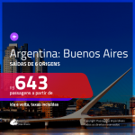 Promoção de Passagens para a <b>ARGENTINA: Buenos Aires</b>! A partir de R$ 643, ida e volta, c/ taxas!