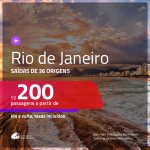 Promoção de Passagens para o <b>RIO DE JANEIRO</b>! A partir de R$ 200, ida e volta, c/ taxas!