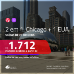 Promoção de Passagens 2 em 1 – <b>CHICAGO + Las Vegas, Los Angeles, Miami, Nova York, Orlando ou San Francisco</b>! A partir de R$ 1.712, todos os trechos, c/ taxas!